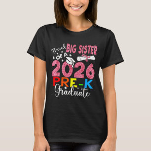 Proud big sister of 2026 pre-k graduate mothers da T-Shirt