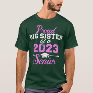 Proud big sister of a 2023 senior graduation class T-Shirt