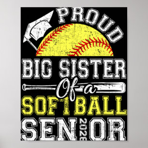 Proud Big Sister Of A 2026 Senior Softll Graduate Poster