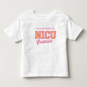 Proud Big Sister of a NICU Graduate T-Shirt