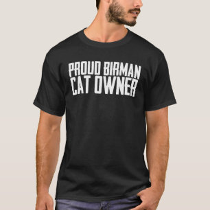 Proud birman cat owner T-Shirt