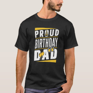 Proud Birthday Dad Daddy Father Party Papa Father' T-Shirt
