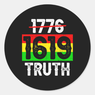 Proud Black 1619 Ancestors Black History Month Jun Classic Round Sticker