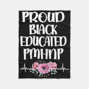 Proud Black Educated Pmhnp Psychiatric Nurse Pract Fleece Blanket
