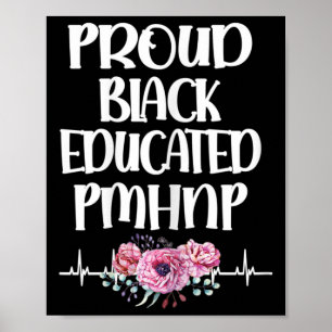 Proud Black Educated Pmhnp Psychiatric Nurse Pract Poster