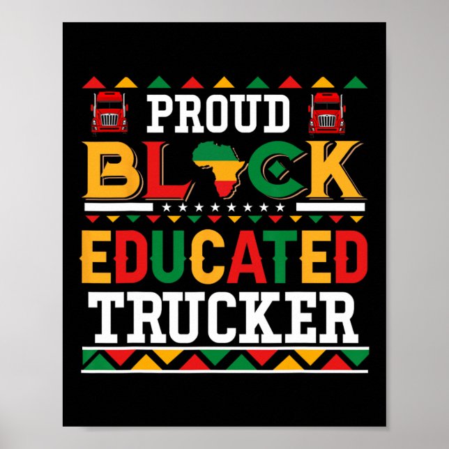 Proud Black Educated Trucker Costume Juneteenth Jo Poster (Front)
