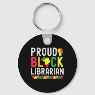 Proud Black Librarian Black History Month For Libr Key Ring