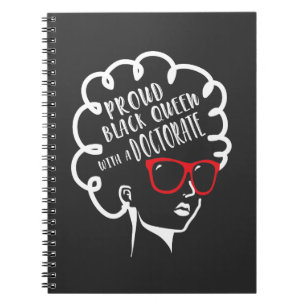 Proud Black Queen PhD Doctorate Degree Graduation Notebook