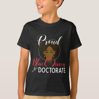 Proud Black Queen PhD Doctorate Degree Graduation T-Shirt