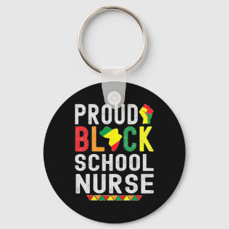 Proud Black School Nurse Black History Month For A Key Ring