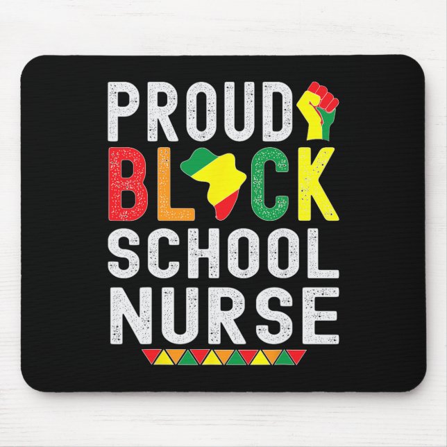 Proud Black School Nurse Black History Month For A Mouse Pad (Front)
