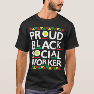 Proud Black Social Worker African American History T-Shirt