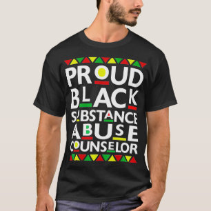 Proud Black Substance Abuse Counsellor Pride T-Shirt