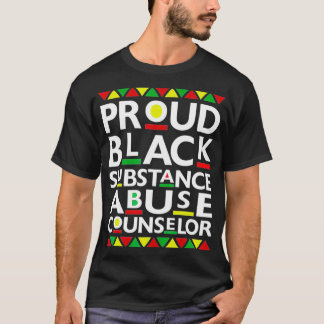 Proud Black Substance Abuse Counsellor Pride T-Shirt