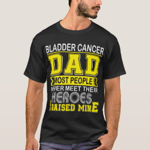 Proud Bladder Cancer Dad I Raised Mine T-Shirt