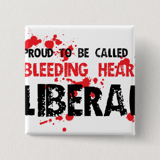 Proud Bleeding Heart Liberal 15 Cm Square Badge