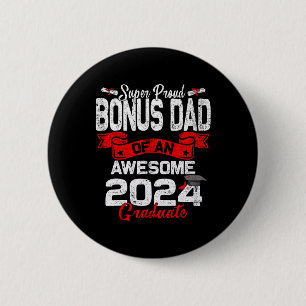 Proud Bonus Dad Of A 2024 Graduate 24 Graduation 6 Cm Round Badge