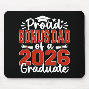 Proud Bonus Dad Of A Cl Of 2026 Graduate Graduatio Mouse Pad