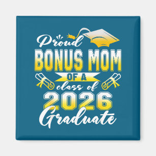 Proud Bonus Mom Class 2026 Design Magnet