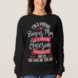 Proud Bonus Mom Of Awesome Bonus Daughter Stepmom Sweatshirt