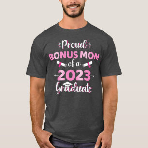 Proud bonus mum of a 2023 senior graduation class T-Shirt