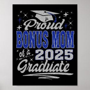 Proud Bonus Mum Of A Cl Of 2025 Graduate For Gradu Poster