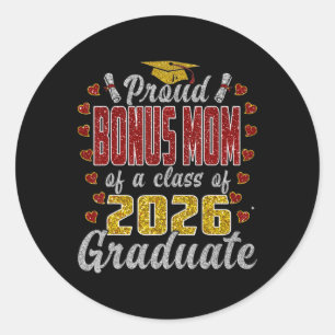 Proud Bonus Mum Of A Cl Of 2026 Graduate Graduatio Classic Round Sticker