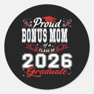 Proud Bonus Mum Of A Cl Of 2026 Graduate Senior Gr Classic Round Sticker