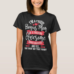 Proud Bonus Mum Of Awesome Bonus Daughter Stepmom  T-Shirt