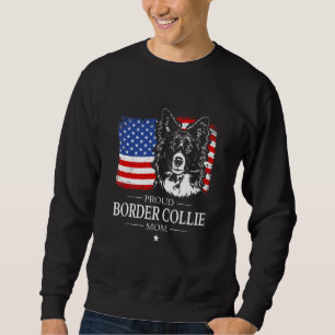 Proud Border Collie Mum American Flag Patriotic Do Sweatshirt