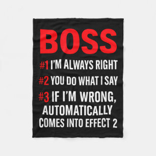 Proud Boss Always Right Office Quote For Managers Fleece Blanket