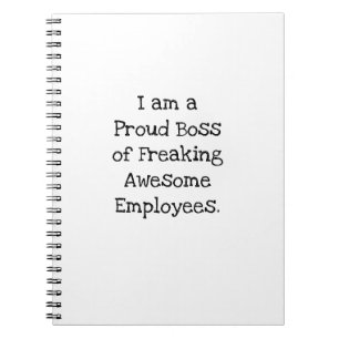 Proud Boss Freaking Awesome Employees Notebook