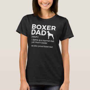 Proud Boxer Dad Definition Funny Boxer Dog Owner D T-Shirt