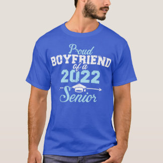 Proud boyfriend of a 2022 senior graduation class T-Shirt