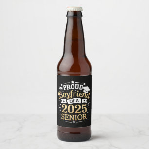 Proud Boyfriend Of A 2025 Graduate Graduation Beer Bottle Label