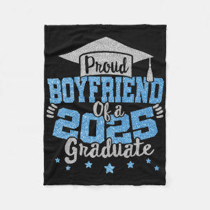 Proud Boyfriend Of A 2025 Graduate Prom Squad Grad Fleece Blanket