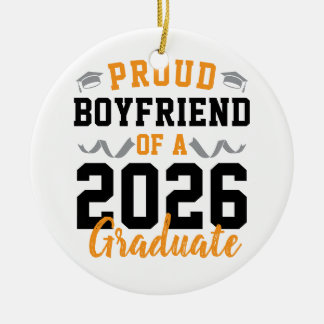 Proud Boyfriend of A 2026 Graduation Party Custom Ceramic Ornament