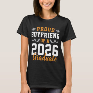 Proud Boyfriend of A 2026 Graduation Party Custom T-Shirt