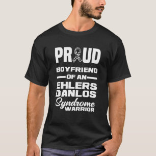 Proud Boyfriend Of An Ehlers Danlos Syndrome Warri T-Shirt