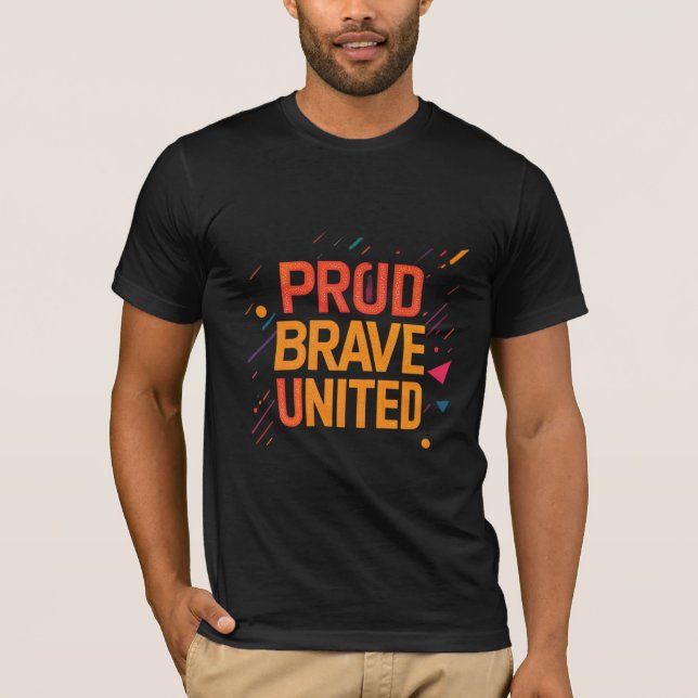 Proud Brave United T-Shirt (Front)