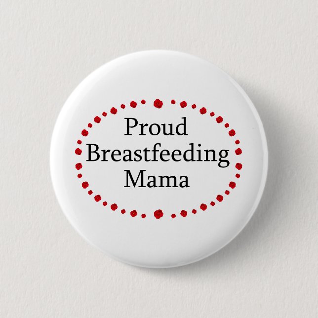 Proud Breastfeeding Mama Red Roses 6 Cm Round Badge (Front)