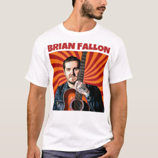 Proud  Brian Fallon T-Shirt
