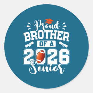 Proud Brother 2026 Senior Football Classic Round Sticker