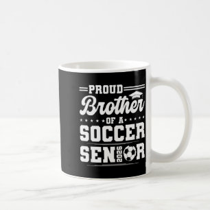 Proud Brother 2026 Senior Soccer Graphic Art Coffee Mug