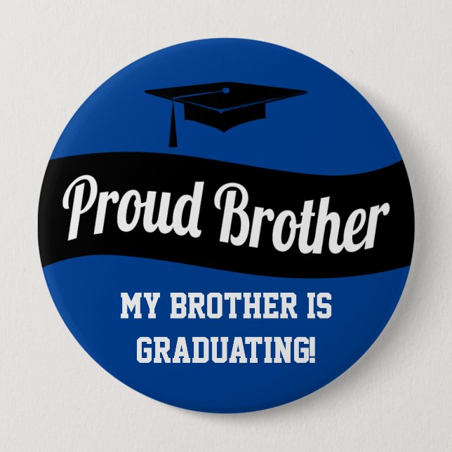 Proud Brother - Black White Blue Graduation Button (Front)