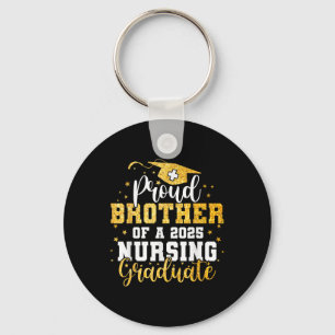 Proud Brother Cl Of 2025 Nursing Graduate Graduati Key Ring