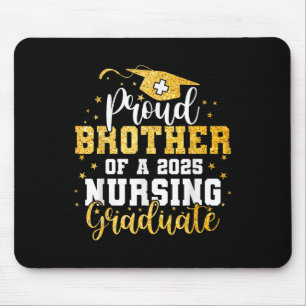 Proud Brother Cl Of 2025 Nursing Graduate Graduati Mouse Pad