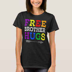 Proud Brother Lgbtq Free Brother Hugs Rainbow Lgbt T-Shirt