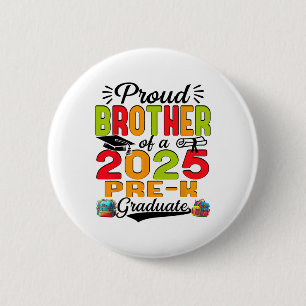 Proud Brother Of 2025 Pre-k Graduate Father’s Day 6 Cm Round Badge