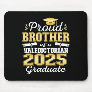 Proud Brother Of 2025 Valedictorian Graduate 25 Mouse Pad